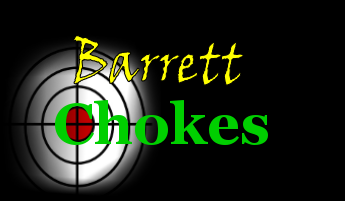 Barrett Chokes